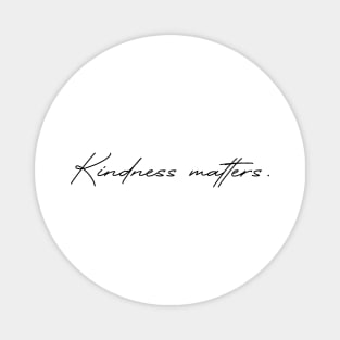 Kindness Matters Magnet